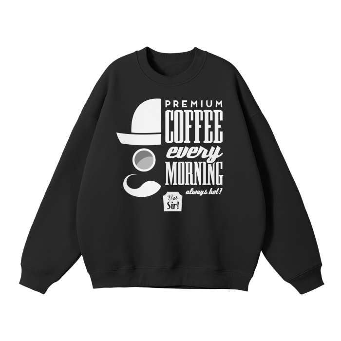 Premium Coffee Premium Sweater