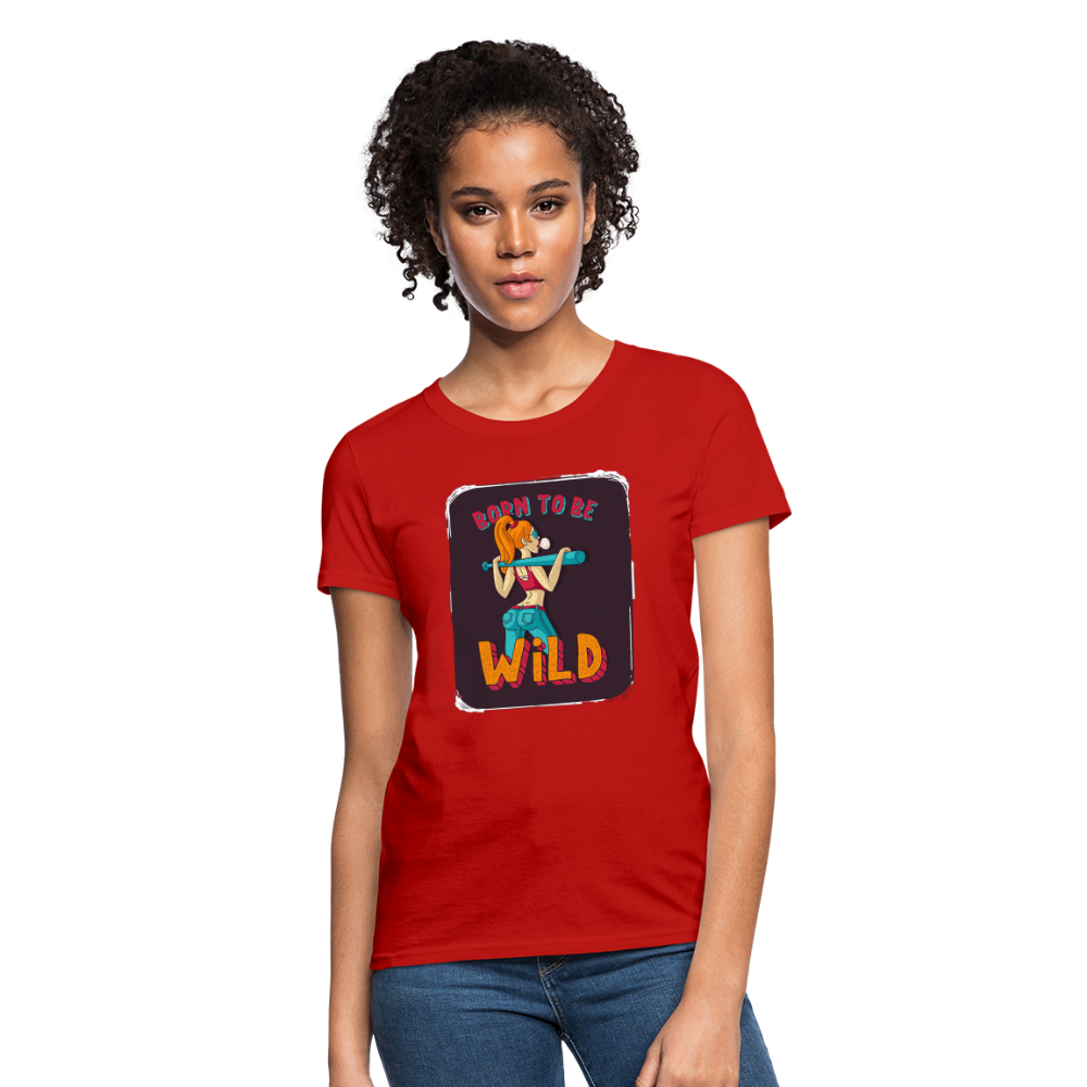 Born to be wild Women's T-Shirt