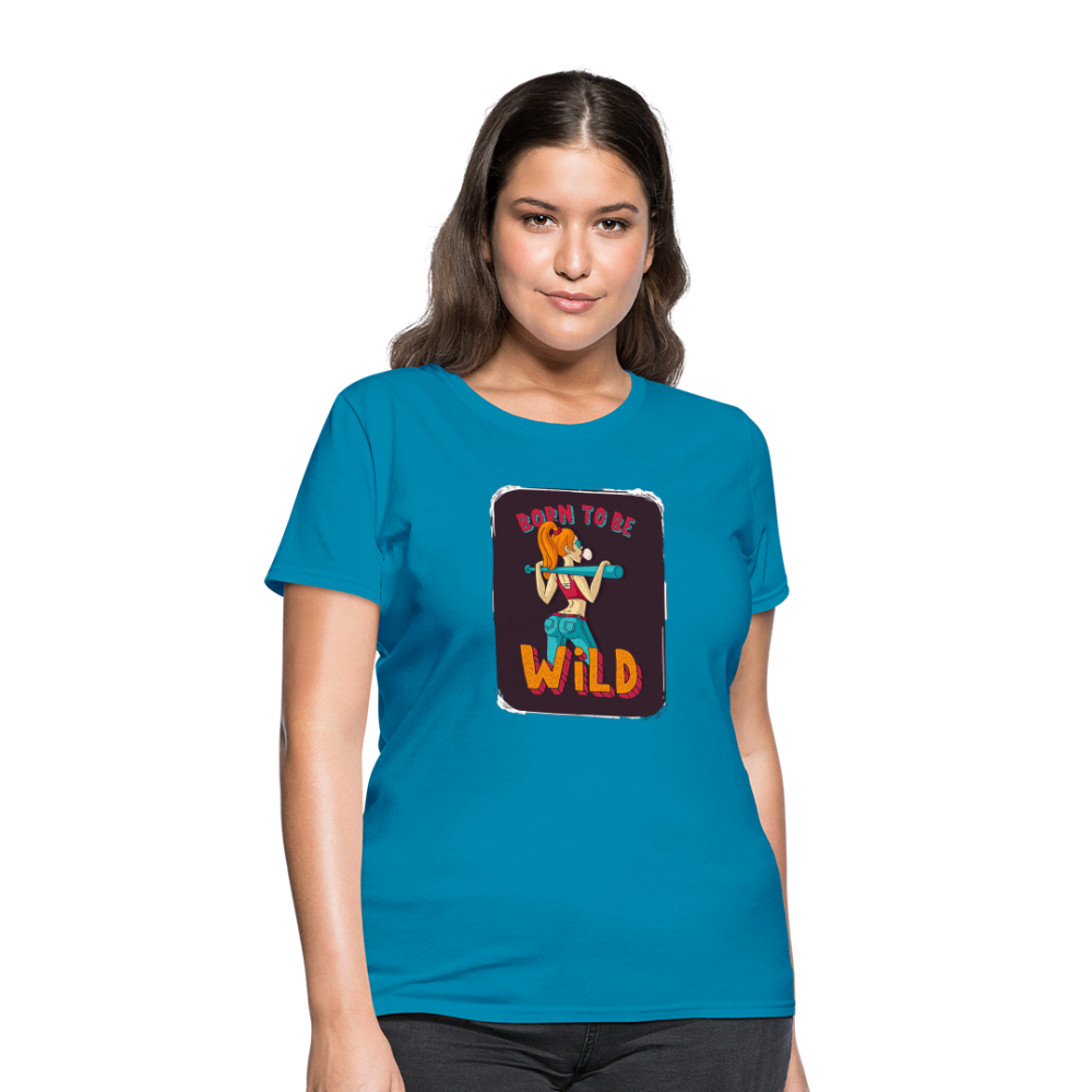 Born to be wild Women's T-Shirt