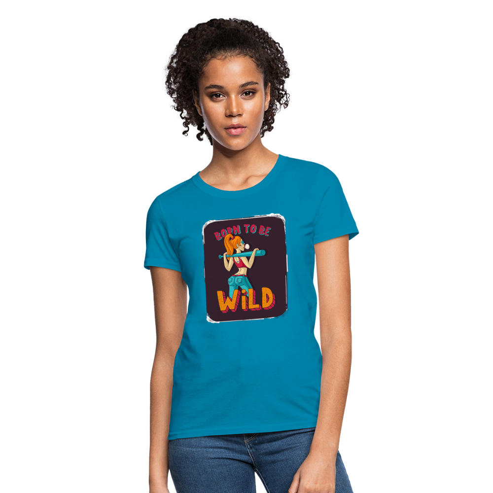 Born to be wild Women's T-Shirt