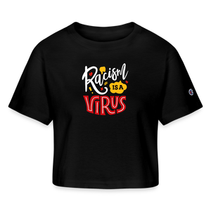 Racism is a Virus Champion Women’s Cropped T-Shirt