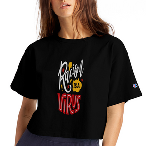 Racism is a Virus Champion Women’s Cropped T-Shirt