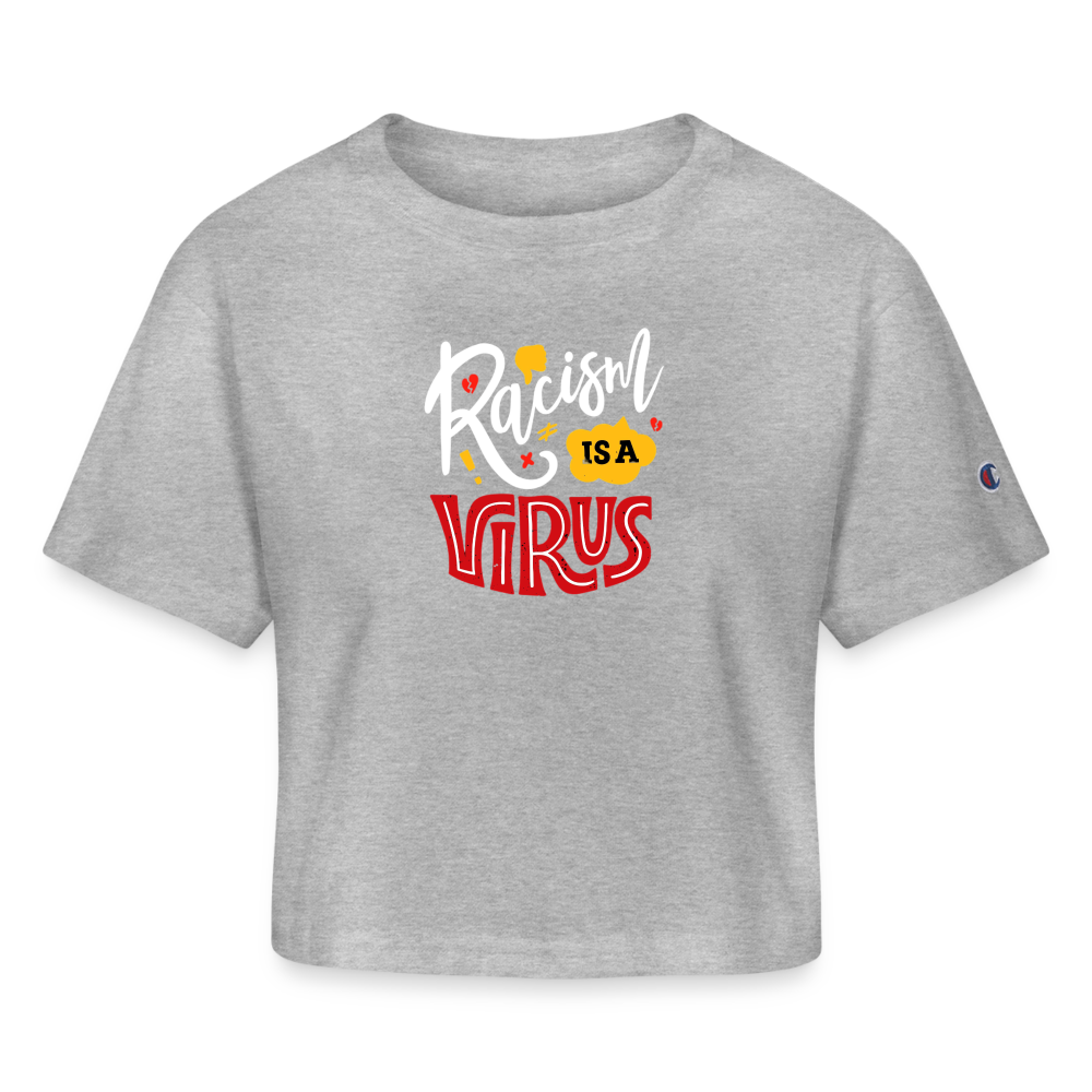 Racism is a Virus Champion Women’s Cropped T-Shirt