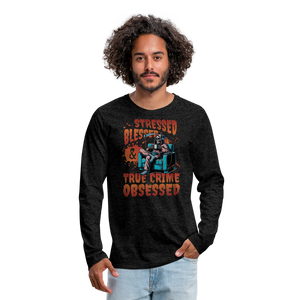 True Crime Obsessed Premium Long Sleeve T-Shirt