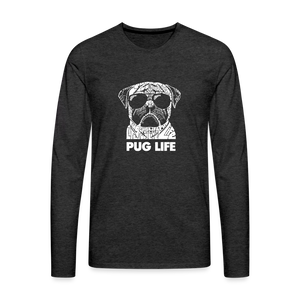 Pug Life Premium Long Sleeve T-Shirt