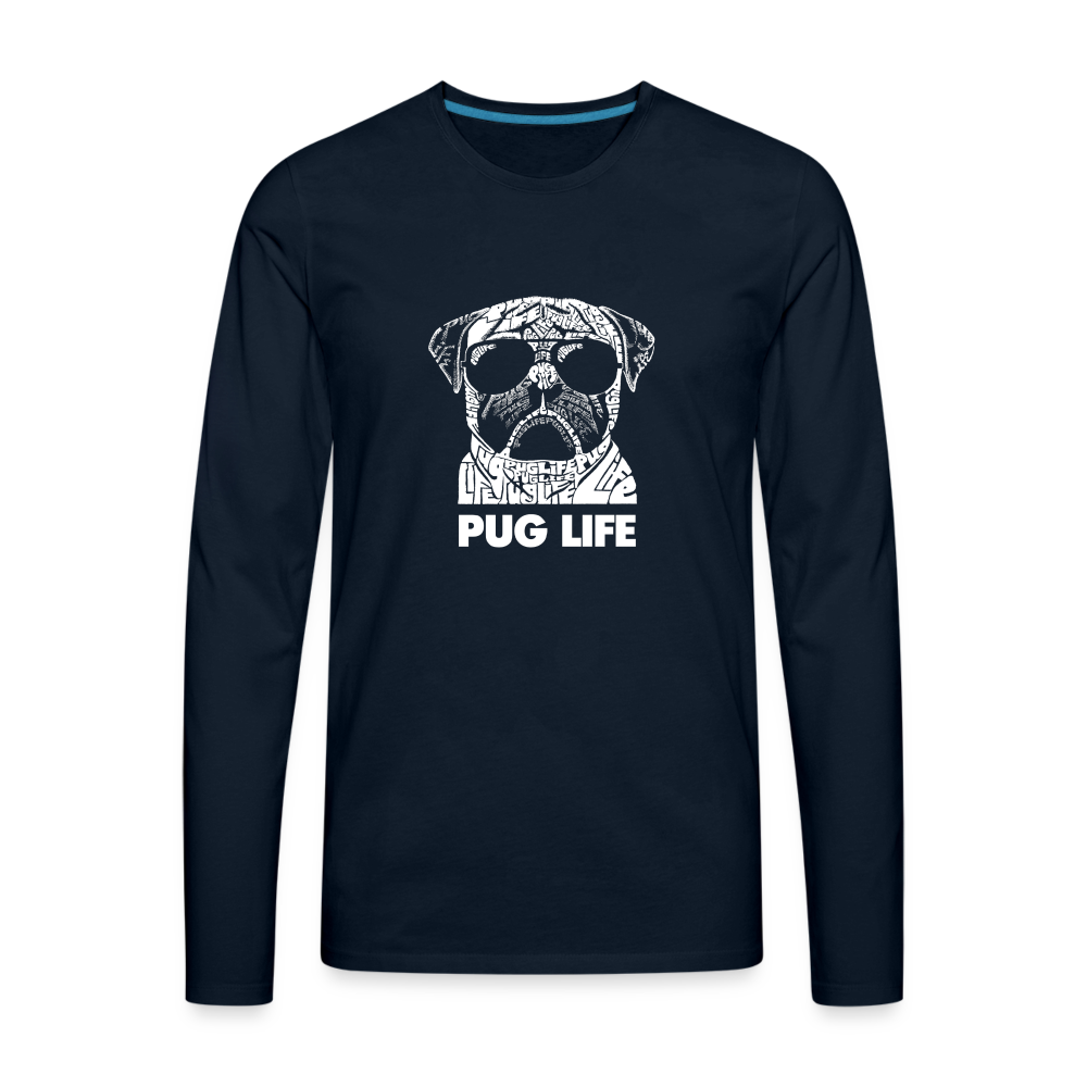 Pug Life Premium Long Sleeve T-Shirt