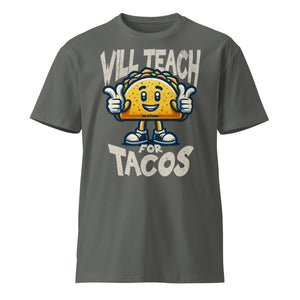 Will Teach For Tacos Premium T-Shirt