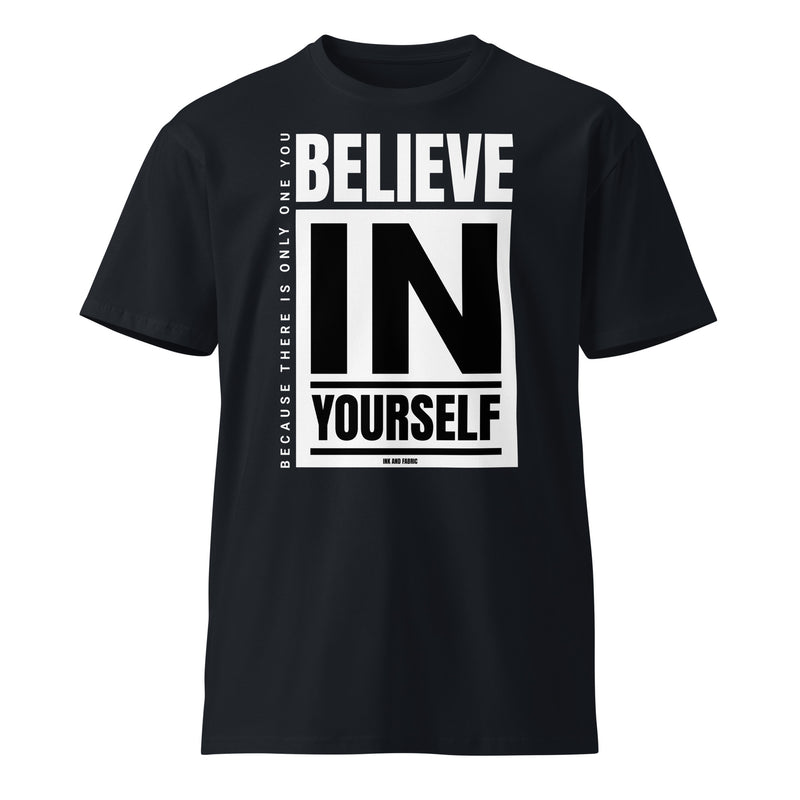 Believe in yourself premium t-shirt