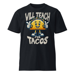 Will Teach For Tacos Premium T-Shirt