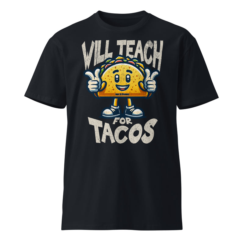 Will Teach For Tacos Premium T-Shirt